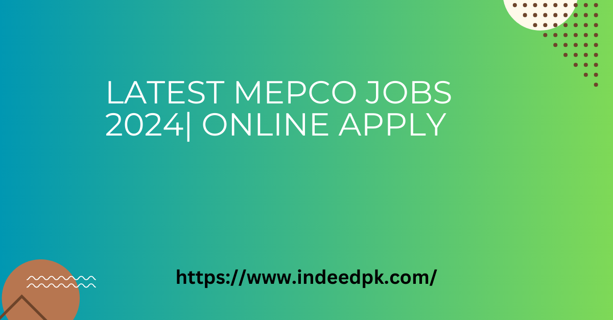 LATEST MEPCO Jobs 2024| Online Apply