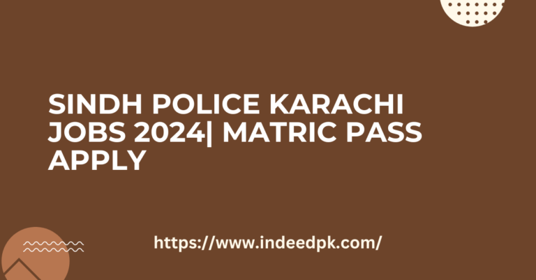 Sindh Police Karachi Jobs 2024| Matric Pass Apply