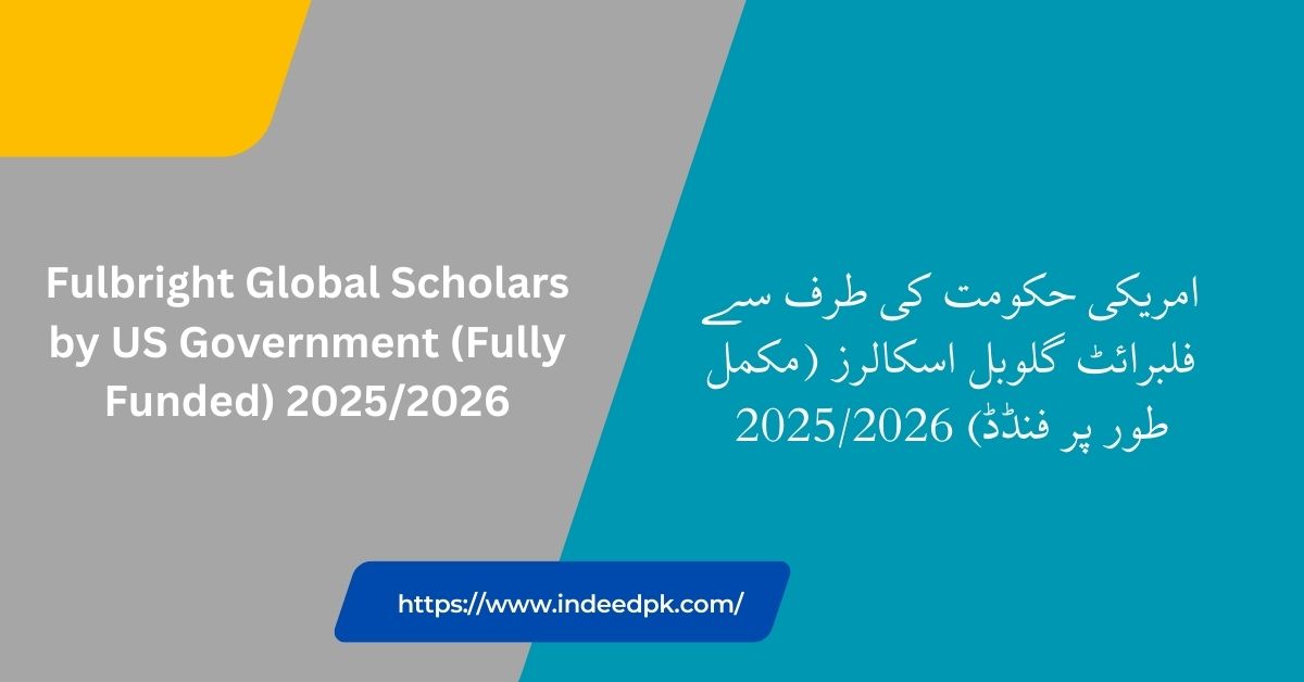 Fulbright Global Scholars by US Government (Fully Funded) 2025/2026