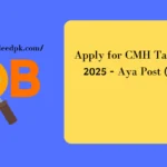 Apply for CMH Tarbela Jobs 2025 - Aya Post (BPS-01)