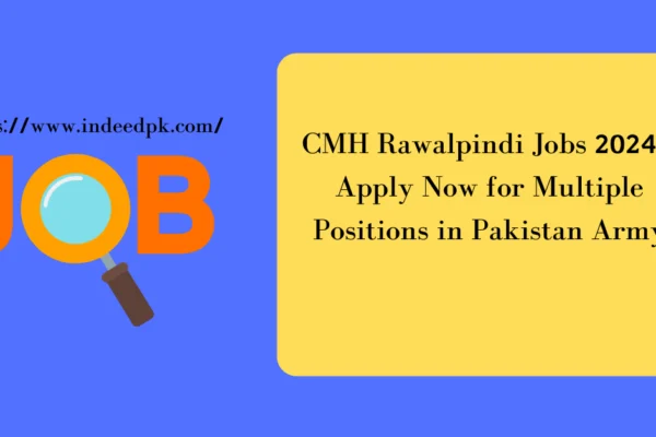 CMH Rawalpindi Jobs 2024 - Apply Now for Multiple Positions in Pakistan Army