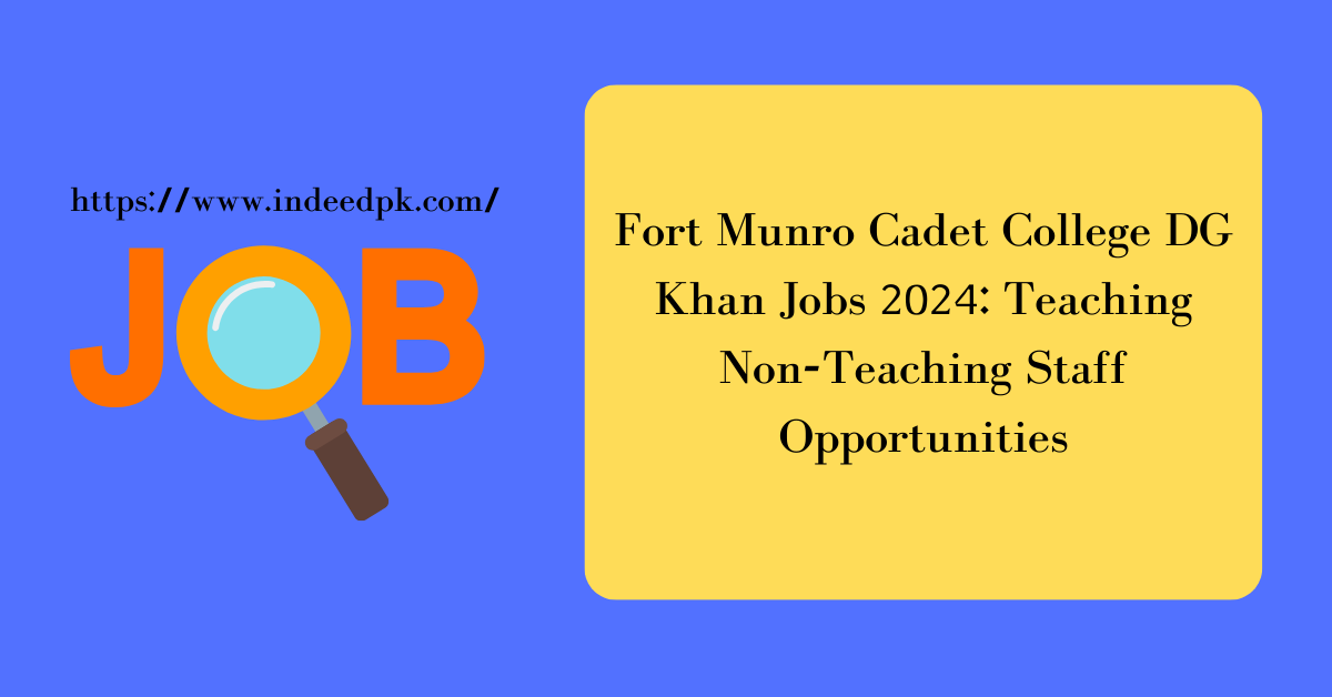 Fort Munro Cadet College DG Khan Jobs 2024