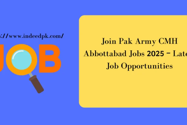 Join Pak Army CMH Abbottabad Jobs 2025 – Latest Job Opportunities