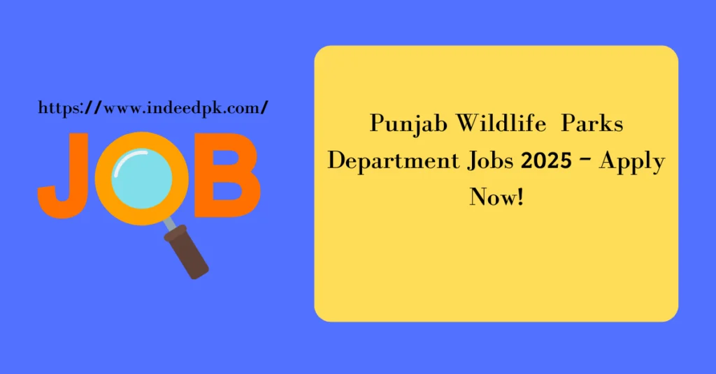 Punjab Wildlife & Parks Department Jobs 2025